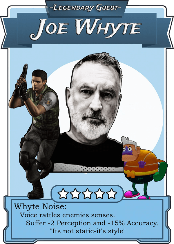 Legendary guest Joe Whyte